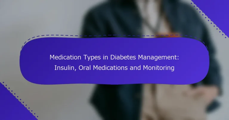 Diabetui Valdyti Skiriamos Vaistų Rūšys: Insulinas, Geriamieji Vaistai ir Stebėsena