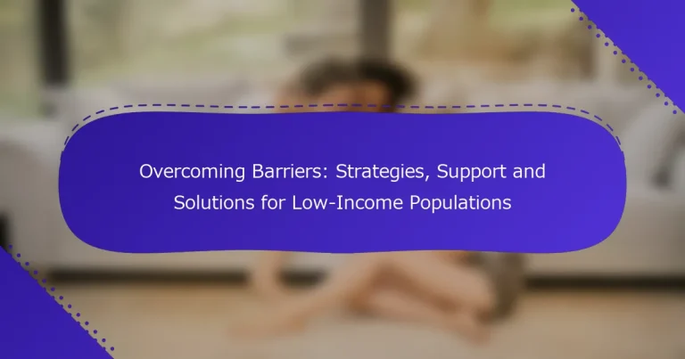 Įveikiant kliūtis: strategijos, parama ir sprendimai mažas pajamas gaunančioms gyventojų grupėms