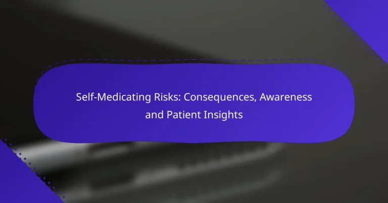 Savi-gydymo rizikos: pasekmės, sąmoningumas ir pacientų įžvalgos