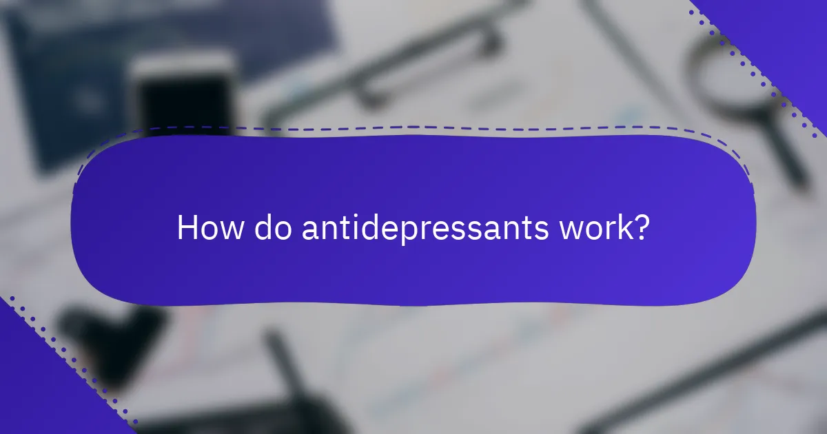 How do antidepressants work?