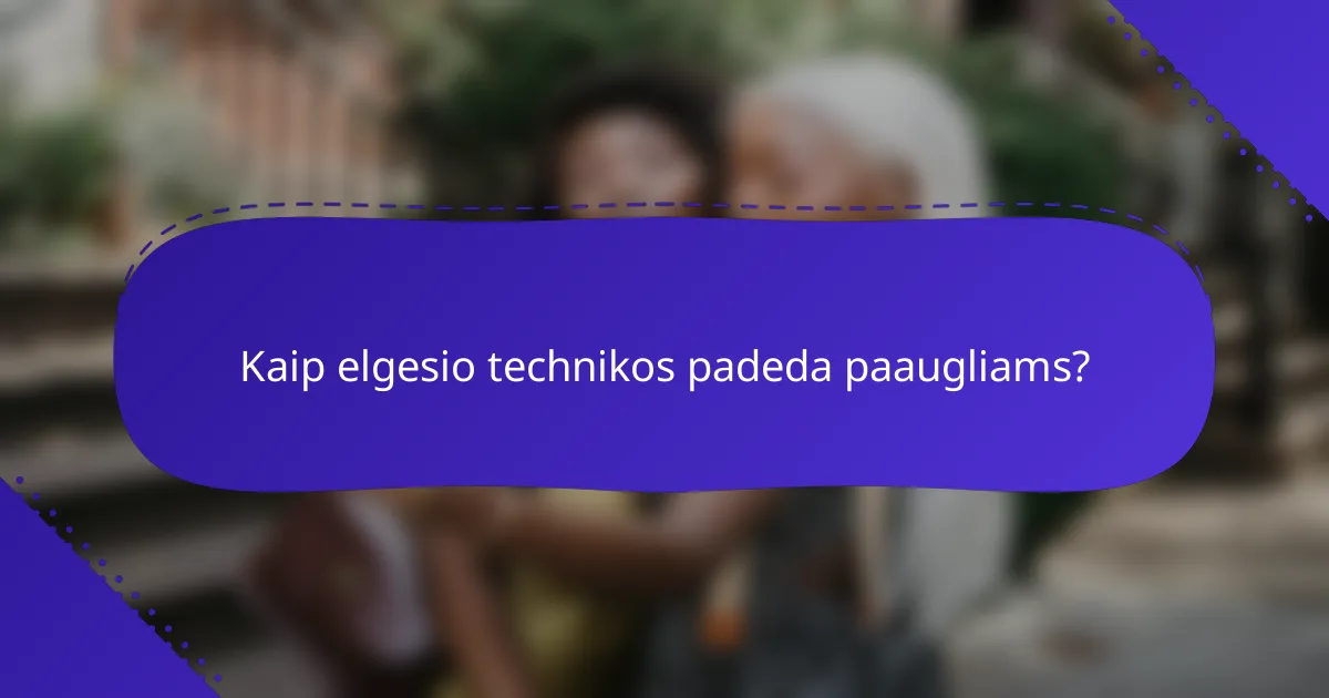 Kaip elgesio technikos padeda paaugliams?