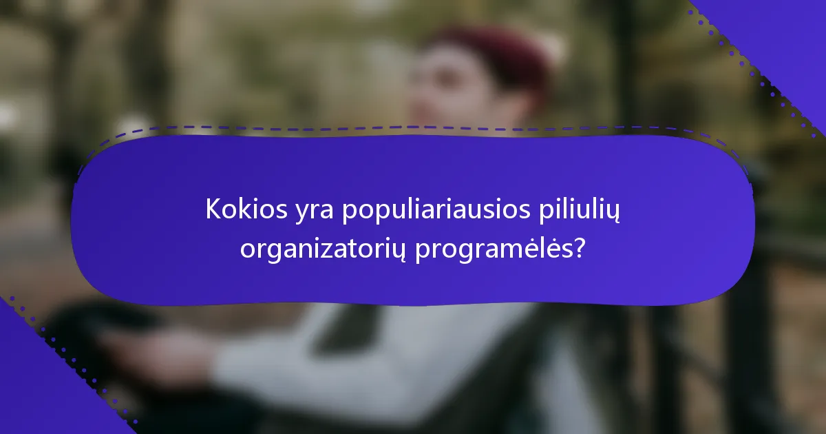 Kokios yra populiariausios piliulių organizatorių programėlės?