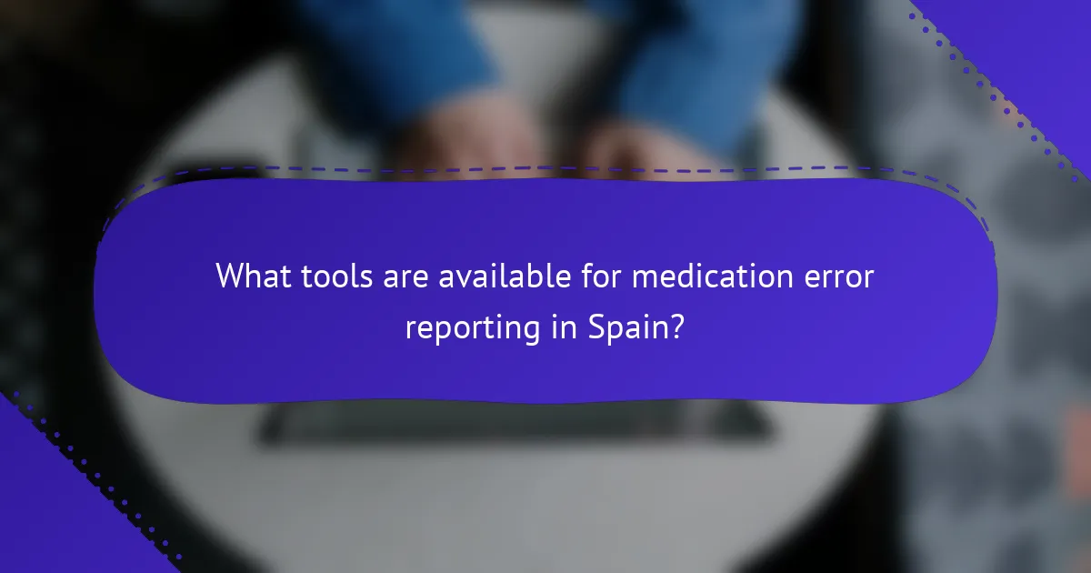 What tools are available for medication error reporting in Spain?